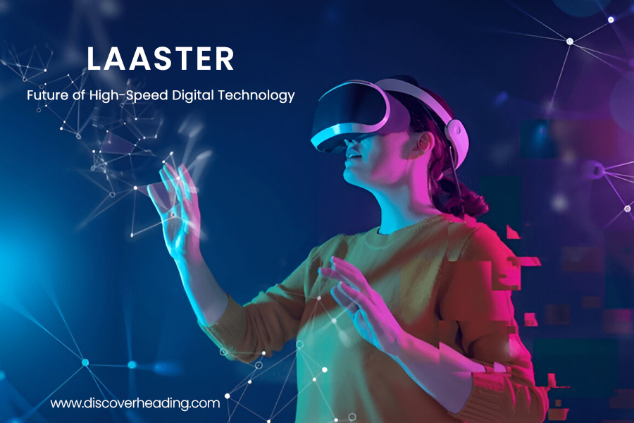Laaster: The Future of High-Speed Digital Technology